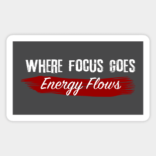 Focus Goes, Energy Flows Magnet